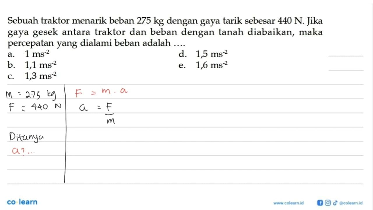 Sebuah traktor menarik beban 275 kg dengan gaya tarik