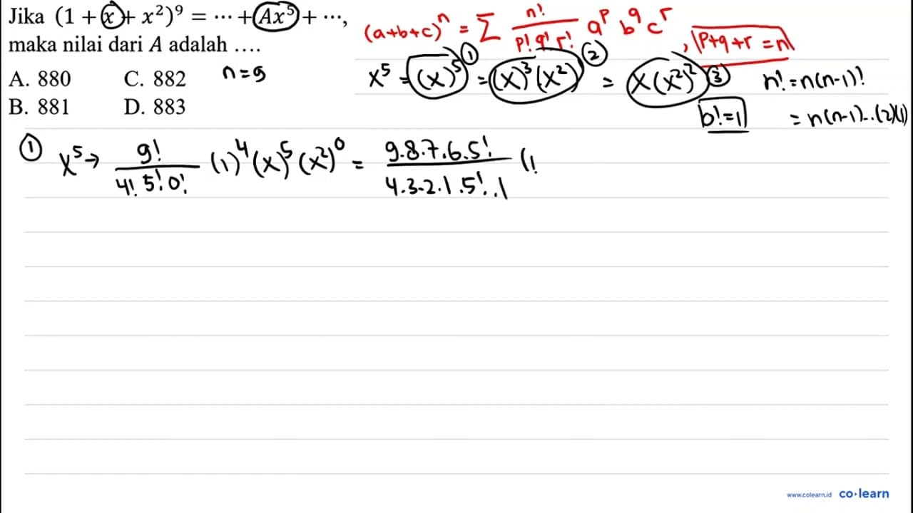 Jika (1+x+x^(2))^(9)=..+A x^(5)+.. maka nilai dari A adalah