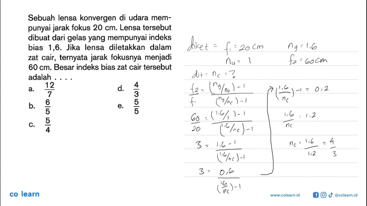 Sebuah lensa konvergen di udara mempunyai jarak fokus 20 cm