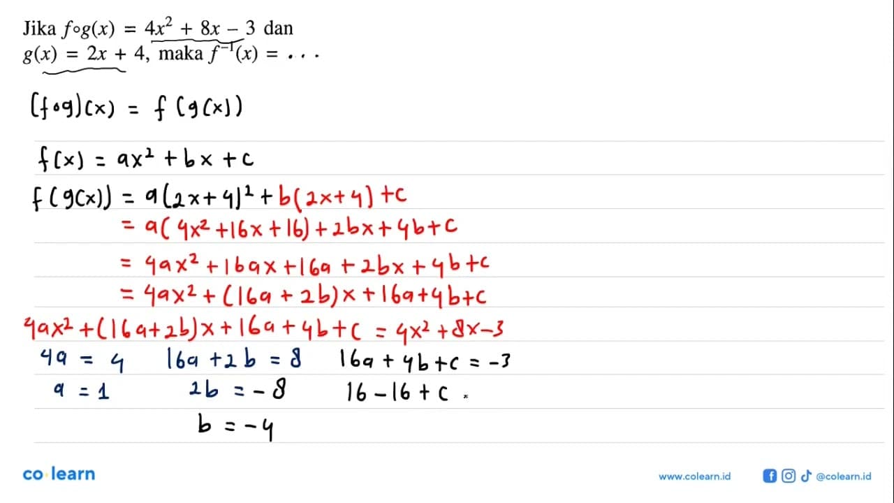 Jika fog(x)=4x^2+8x-3 dan g(x)=2x+4, maka f^(-1)(x)=2x-2,