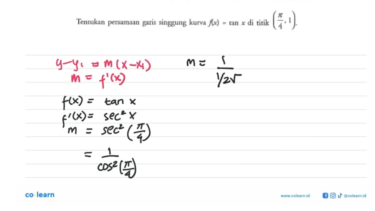 Tentukan persamaan garis singgung kurva f(x) = tan x di