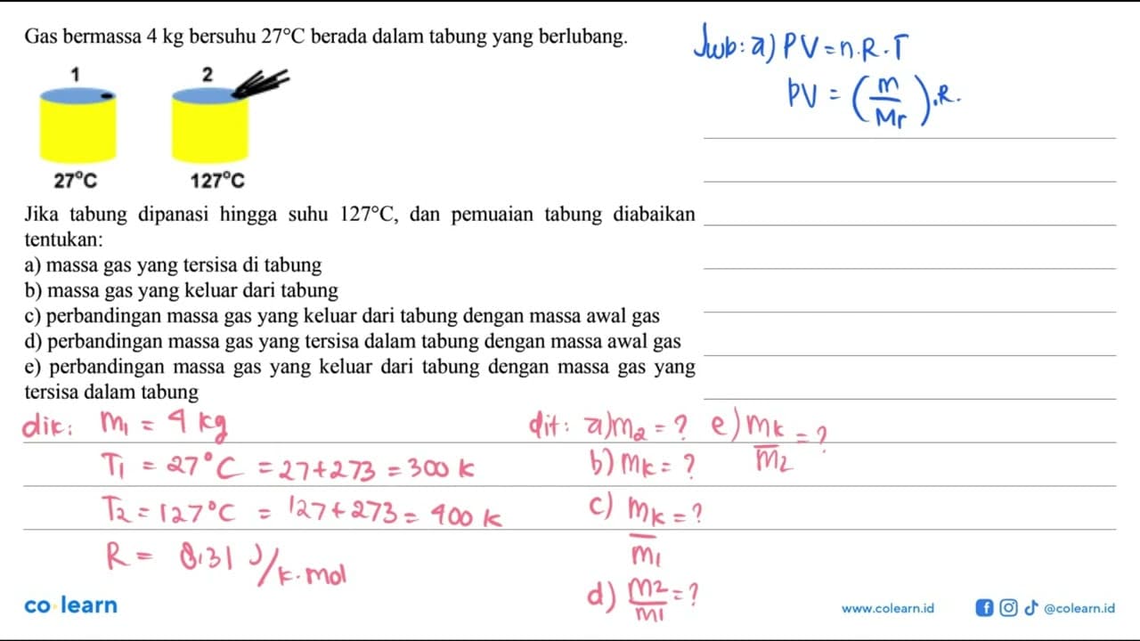 Gas bermassa 4 kg bersuhu 27 C berada dalam tabung yang