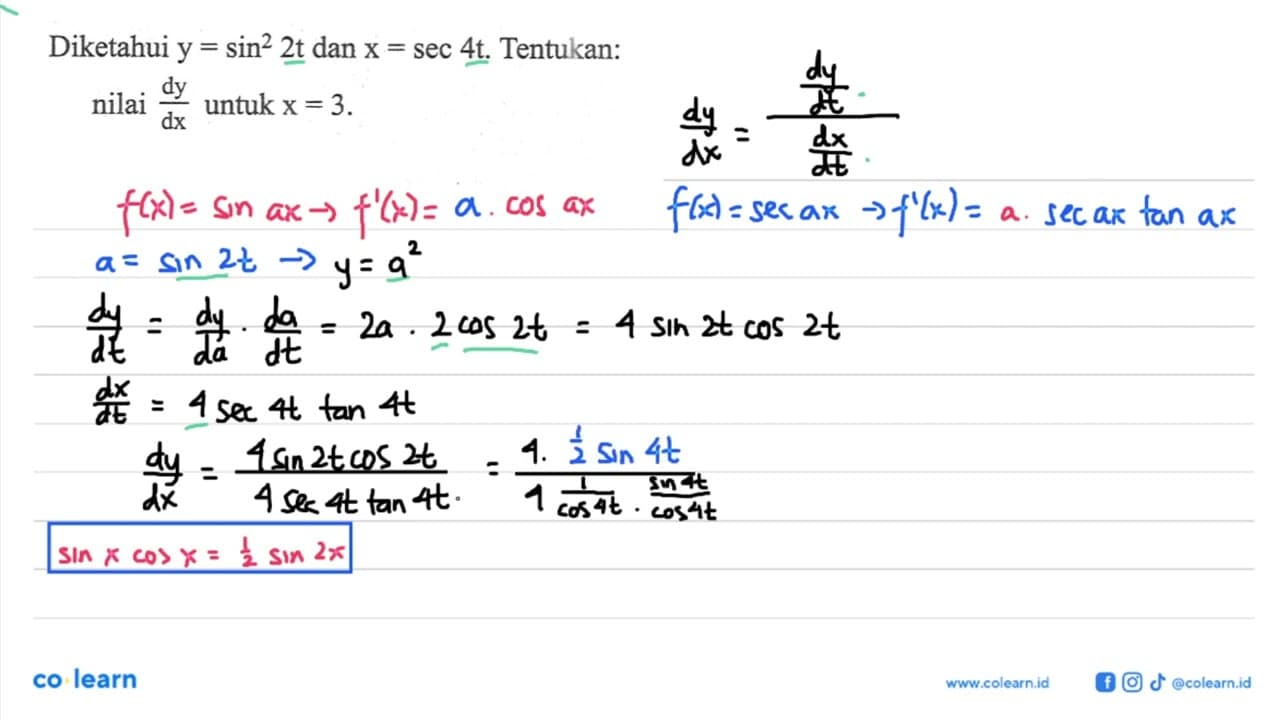 Diketahui y = sin^2 (2t) dan x = sec (4t). Tentukan: dy/dx