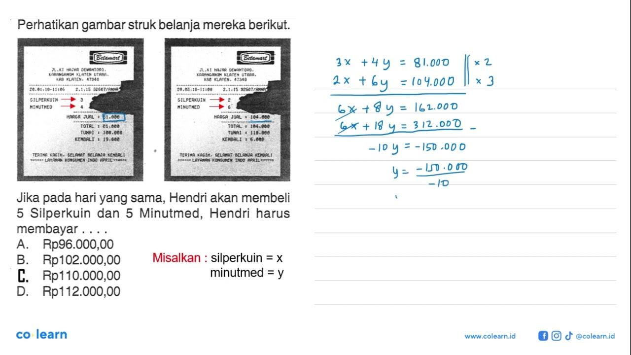 Perhatikan gambar struk belanja mereka berikut: Jika pada