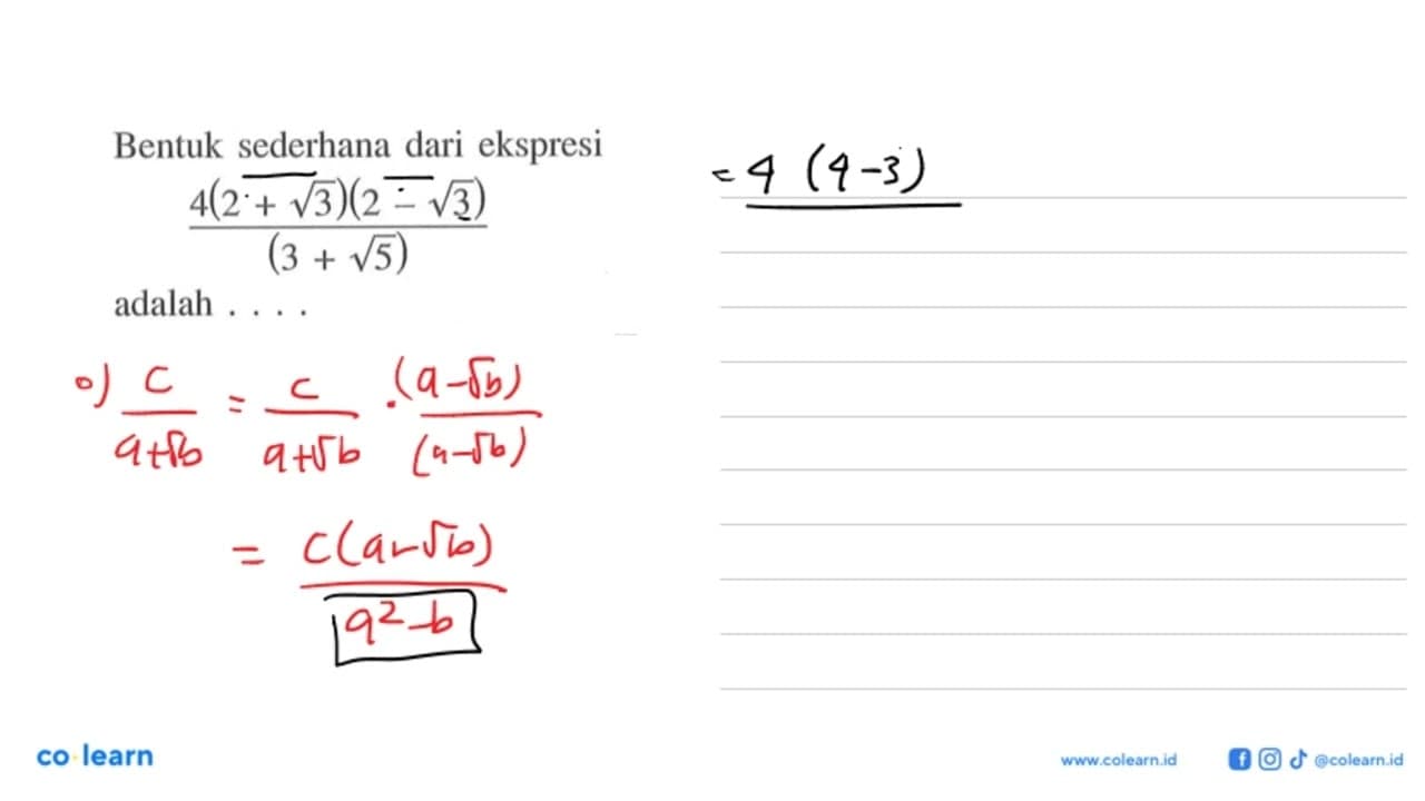 Bentuk sederhana dari ekspresi 4(2 + akar(3)) (2- akar(3)