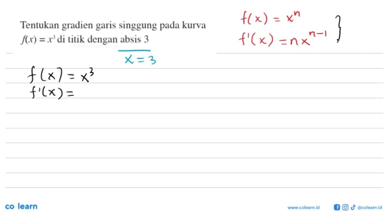 Tentukan gradien garis singgung pada kurva f(x) = x^3 di