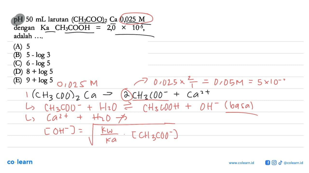 pH 50 mL larutan (CH3COO)2 Ca 0,025 M dengan Ka CH3COOH=2,0