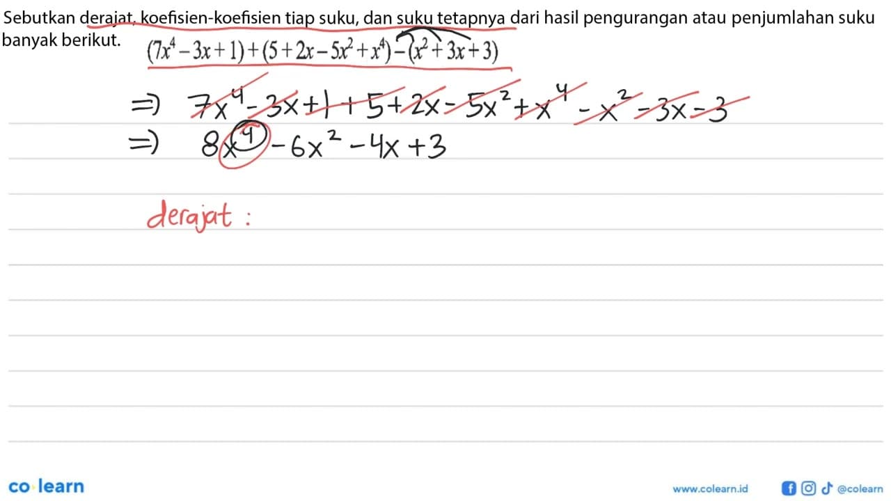 Sebutkan derajat, koefisien-koefisien tiap suku, dan suku