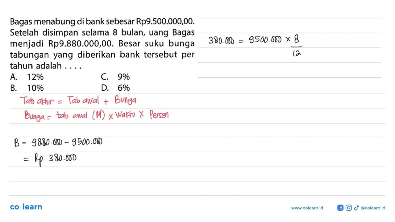 Bagas menabung di bank sebesar Rp9.500.000,00. Setelah