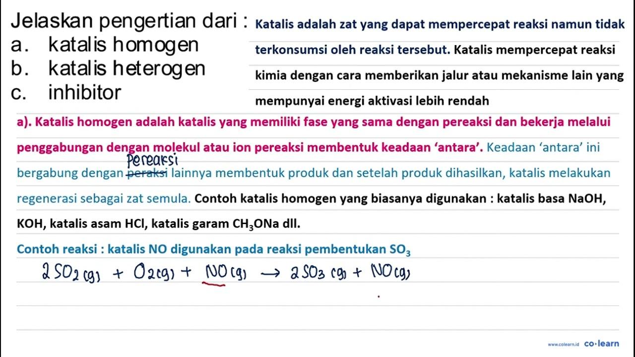 Jelaskan pengertian dari : a. katalis homogen b. katalis