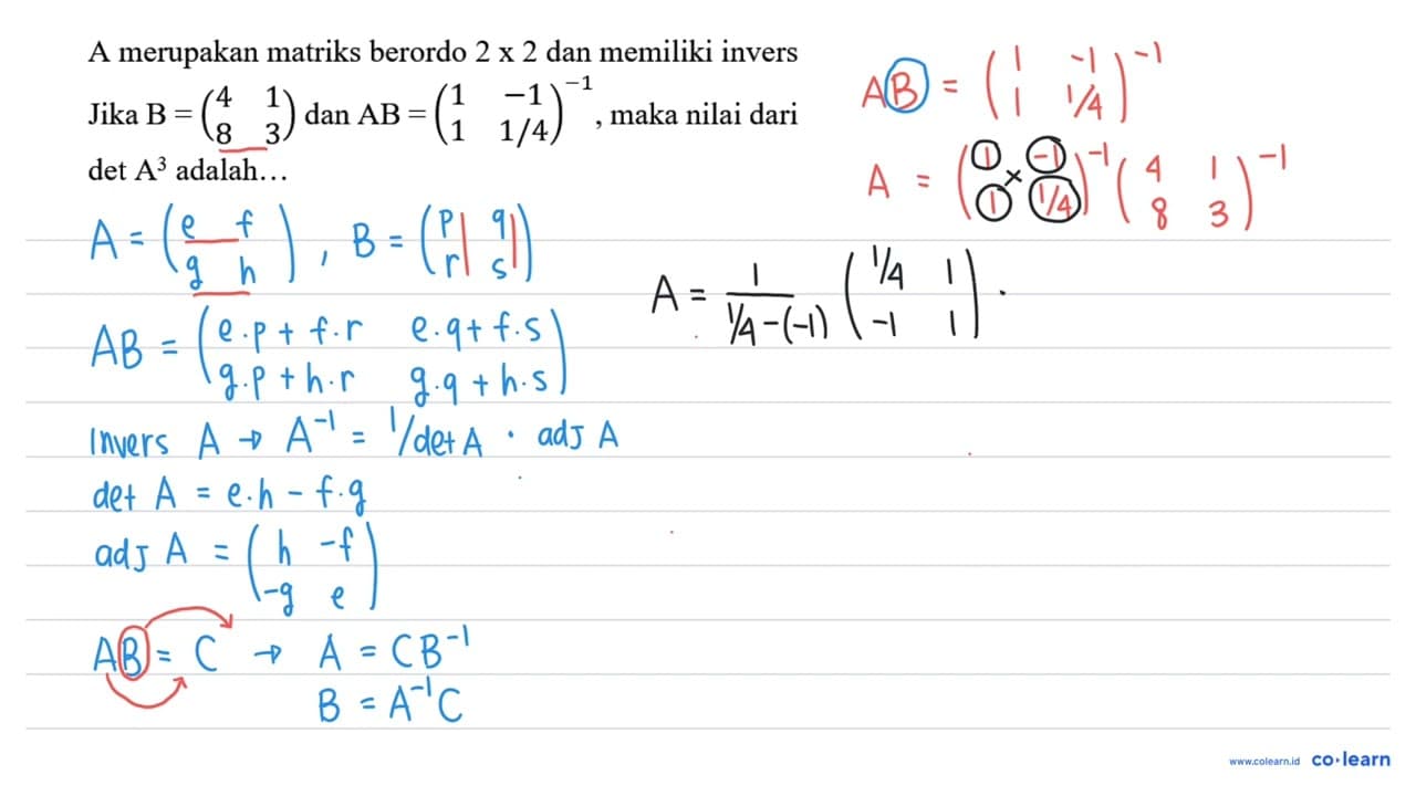 A merupakan matriks berordo 2 x 2 dan memiliki invers Jika