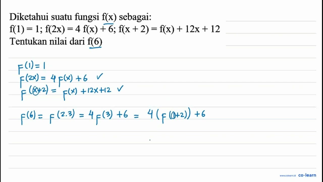 Diketahui suatu fungsi f(x) sebagai: f(1)=1 ; f(2 x)=4