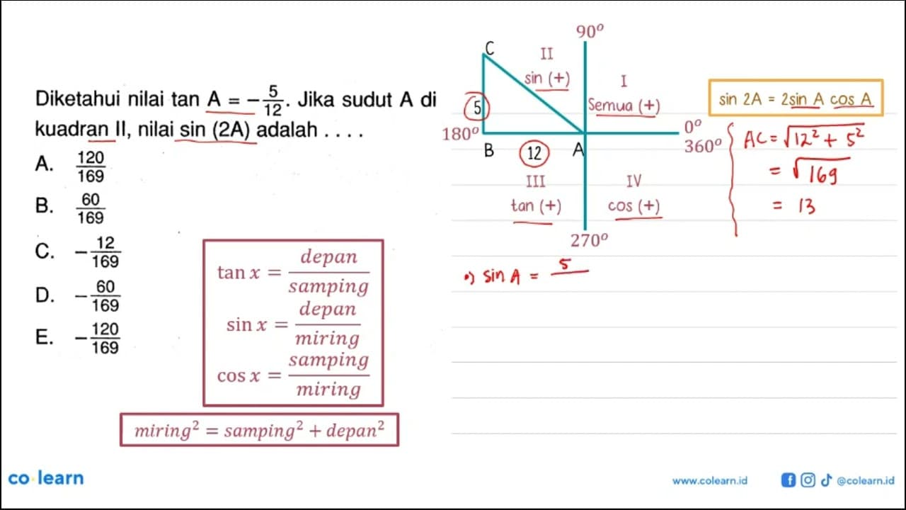 Diketahui nilai tan A=-5/12. Jika sudut A di kuadran Il,