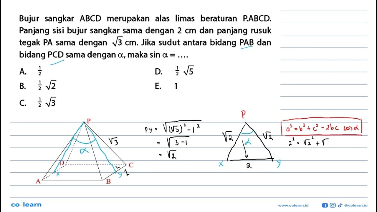 Bujur sangkar ABCD merupakan alas limas beraturan P.ABCD.