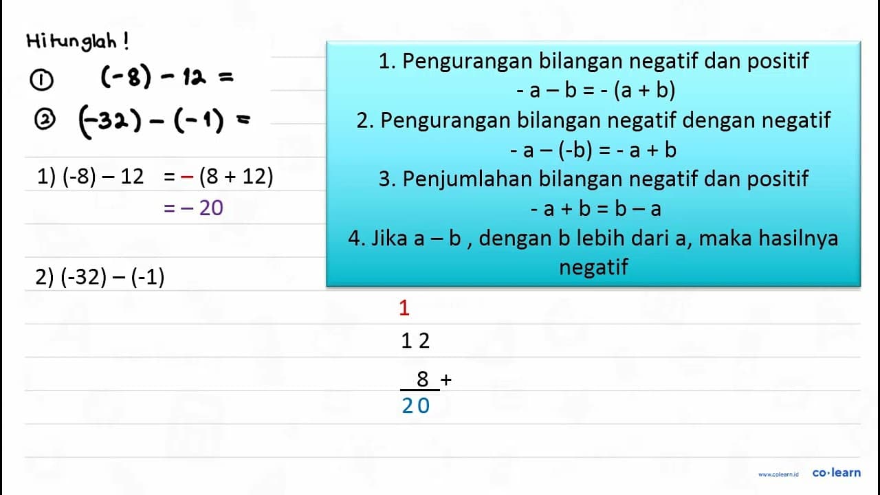 Hitunglah! a. (-8)-12=... b. (-32)-(-1)=...