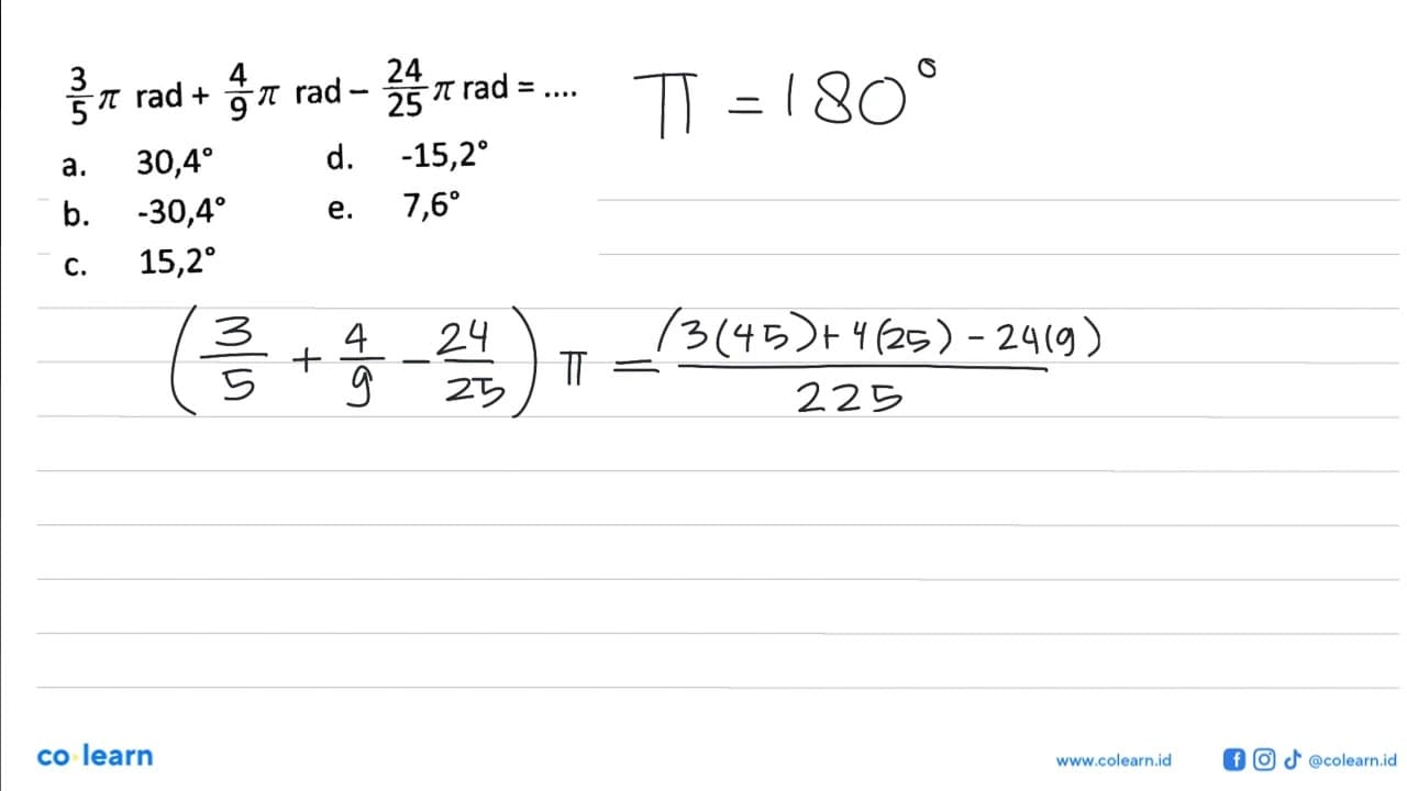 3/5 pi rad+4/9 pi rad-24/25 pi rad=....