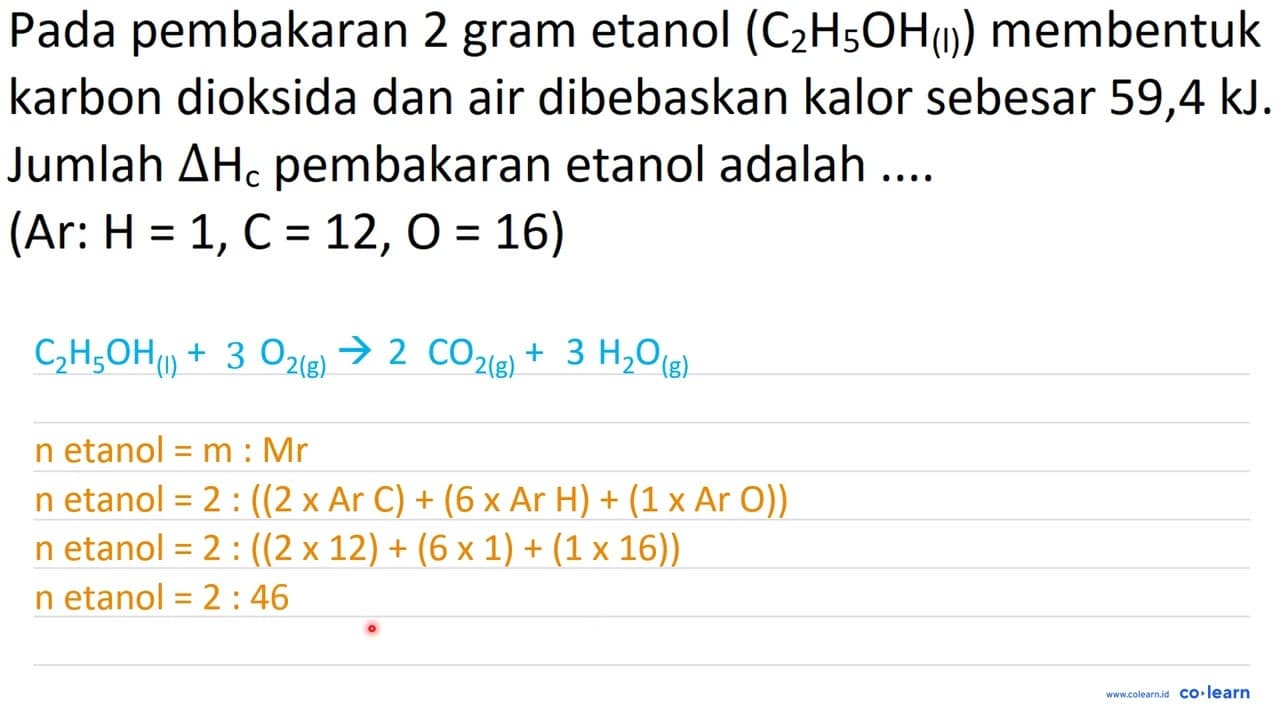 Pada pembakaran 2 gram etanol (C_(2) H_(5) OH_((1)))