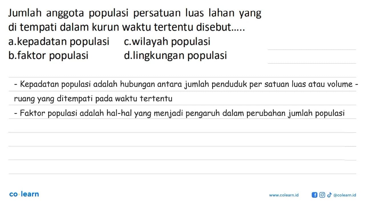 Jumlah anggota populasi persatuan luas lahan yang di