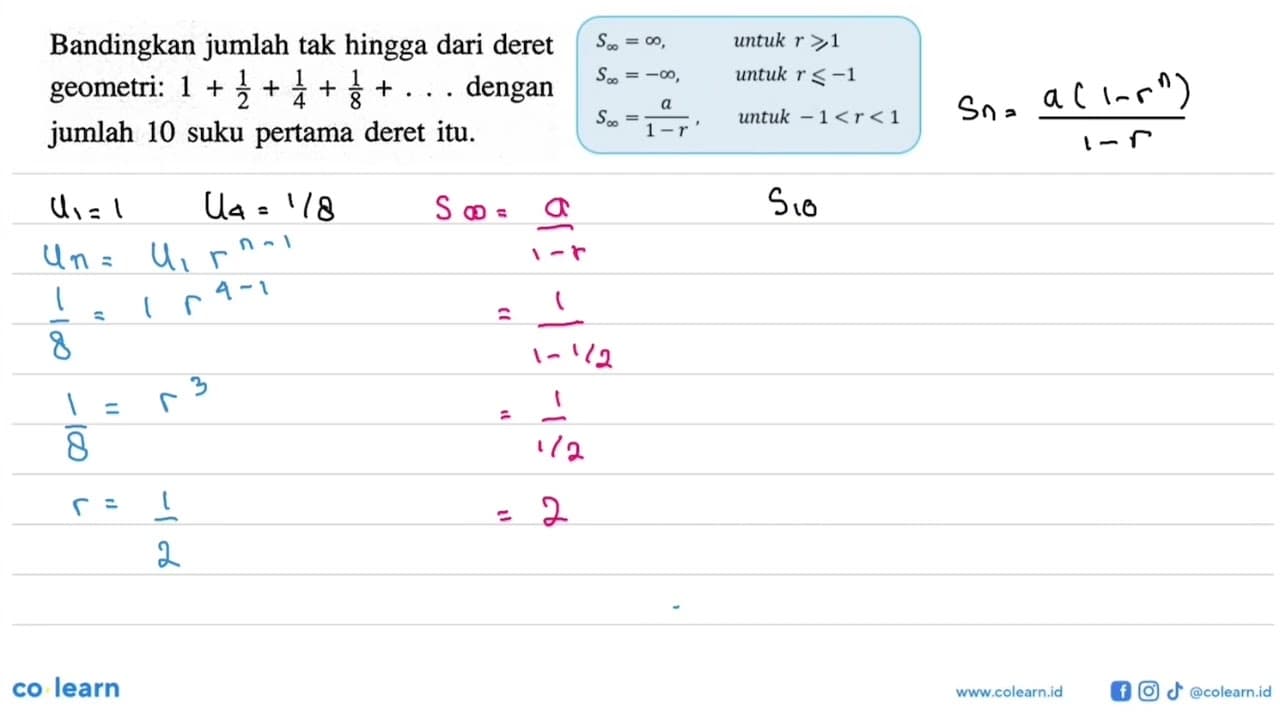 Bandingkan jumlah tak hingga dari deret geometri: