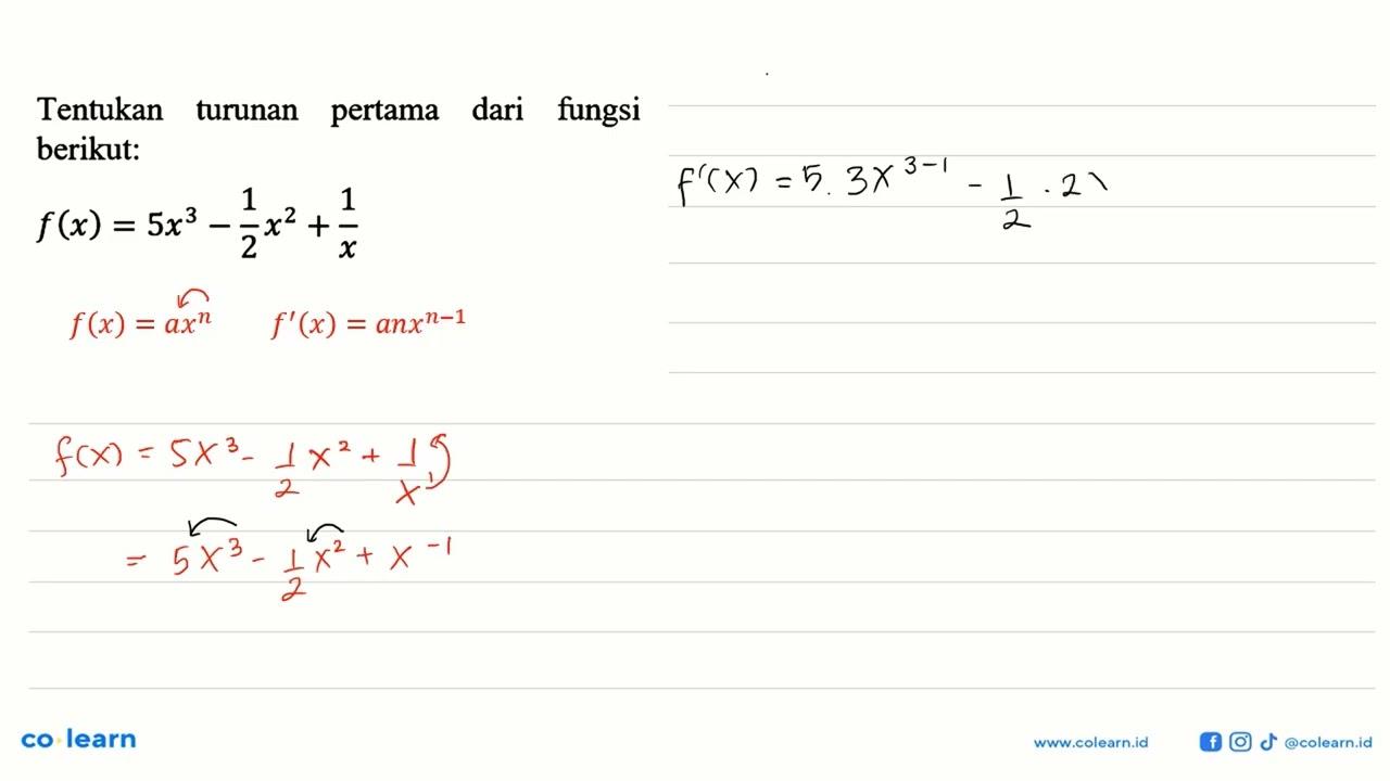 Tentukan turunan pertama dari fungsi berikut: f(x)=5x^3-1/2