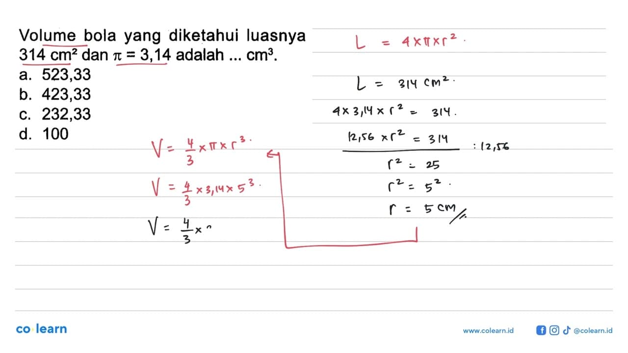 Volume bola yang diketahui luasnya 314 cm^2 dan pi=3,14