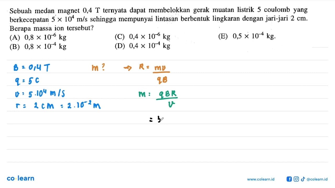 Sebuah medan magnet 0,4 T ternyata dapat membelokkan gerak