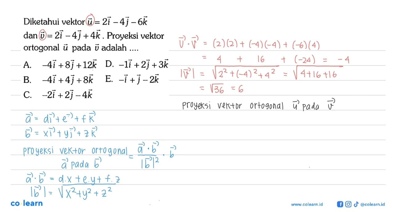 Diketahui vektor u=2i-4j-6k dan vektor v=2i-4j+4k. Proyeksi