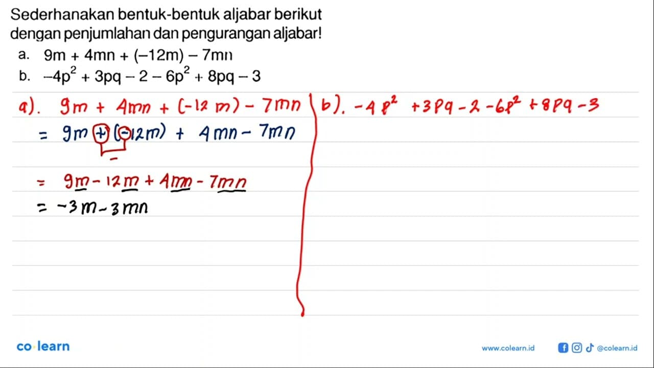 Sederhanakan bentuk-bentuk aljabar berikut dengan