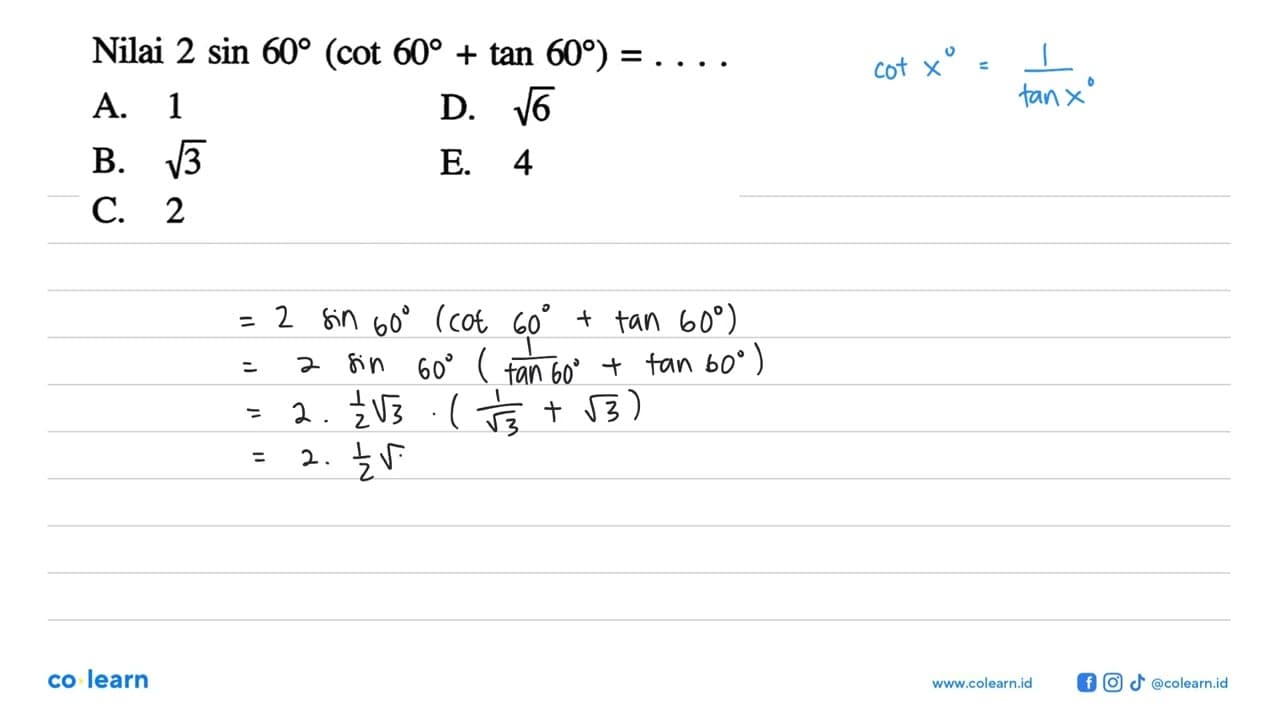 Nilai 2 sin 60 (cot 60 + tan 60)
