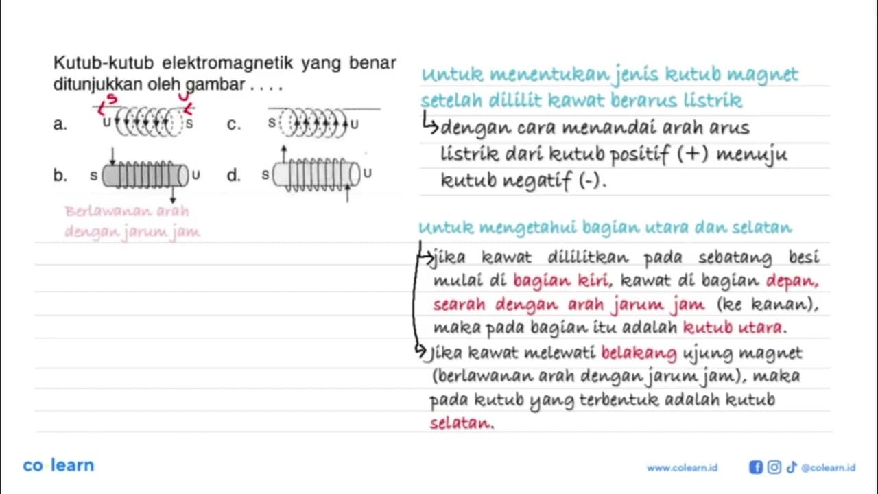 Kutub-kutub elektromagnetik yang benar ditunjukkan oleh