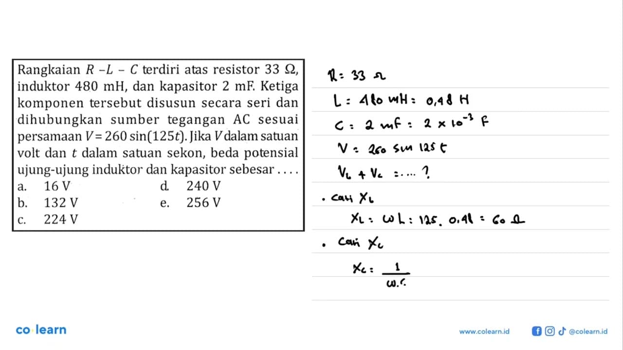 Rangkaian R - L - C terdiri atas resistor 33 ohm, induktor