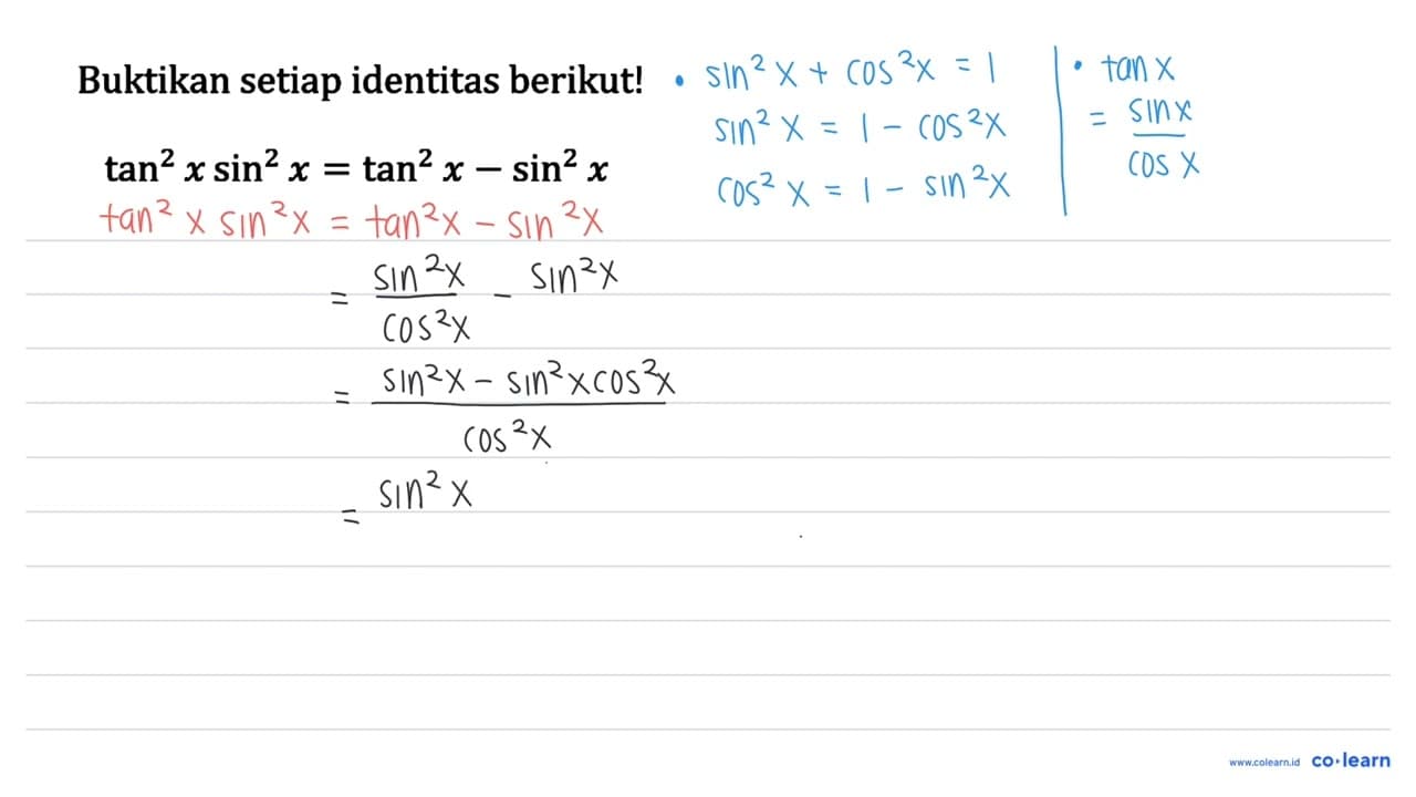 Buktikan setiap identitas berikut! tan ^2 x sin ^2 x=tan ^2