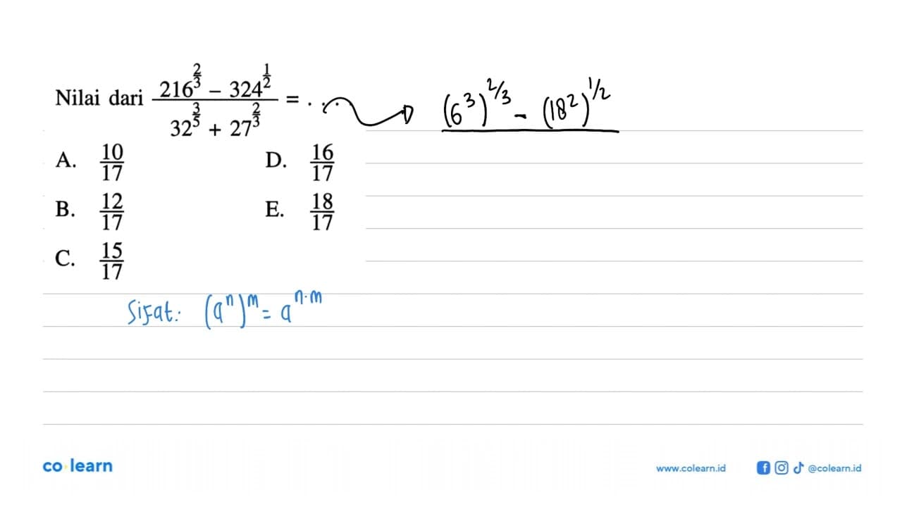 Nilai dari (216^(2/3) - 324^(1/2))/(32^(3/5) + 27^(2/3)) =