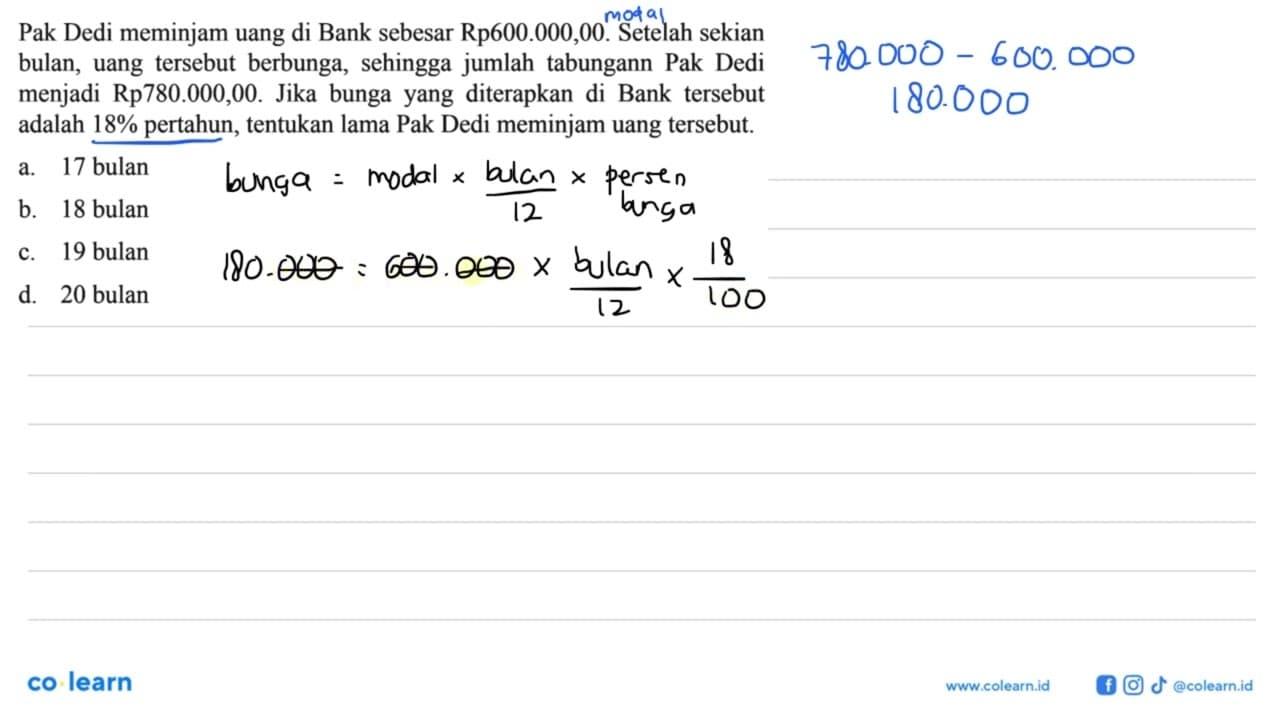 Pak Dedi meminjam uang di Bank sebesar Rp600.000,00.