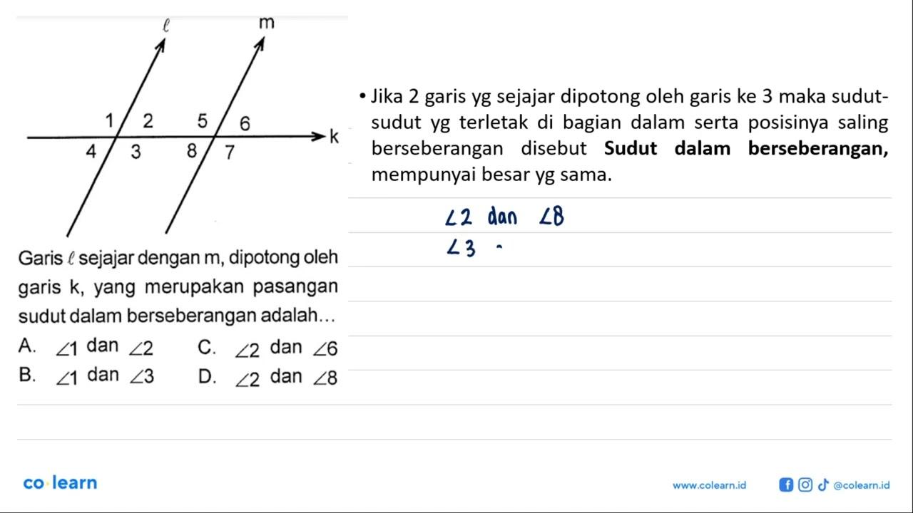 Garis l sejajar dengan m, dipotong oleh garis k, yang