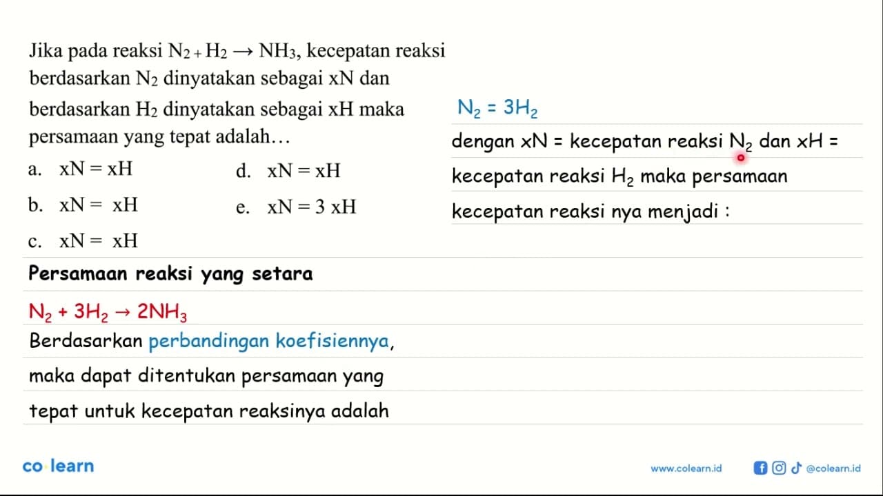 Jika pada reaksi N2 + H2 -> NH3, kecepatan reaksi