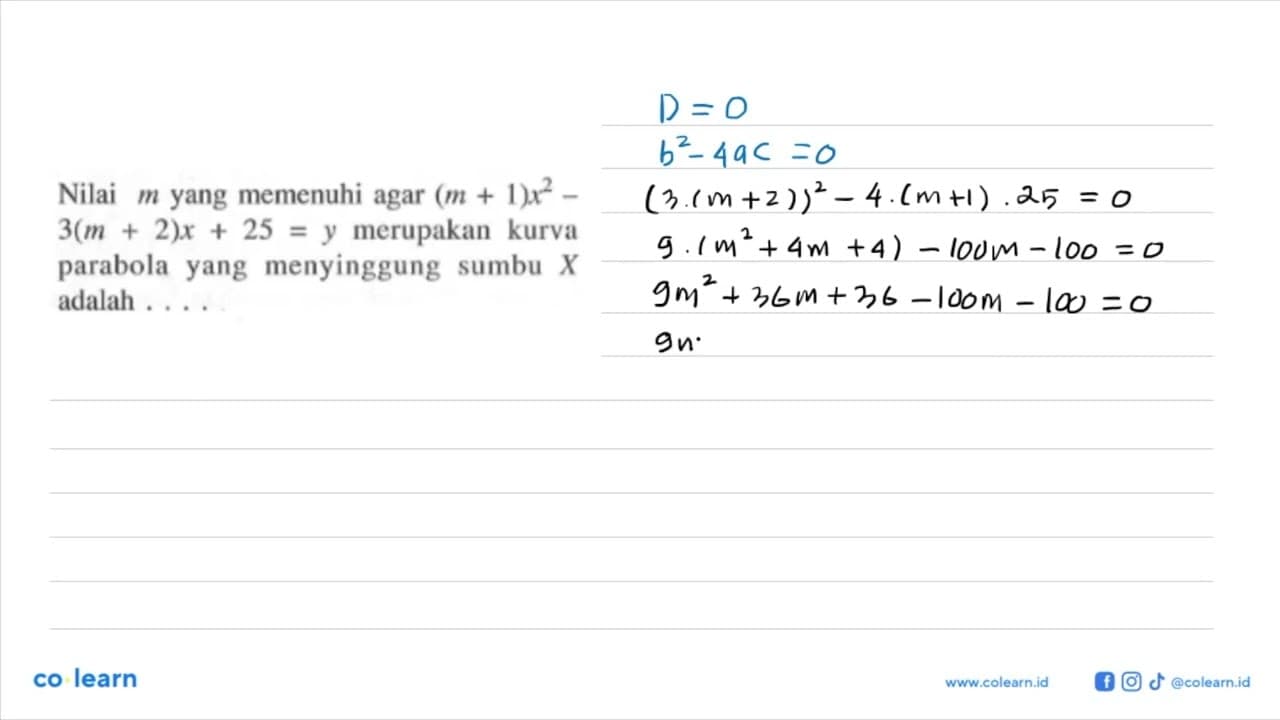 Nilai m yang memenuhi agar (m+1)x^2 - 3(m+2)x + 25 = y