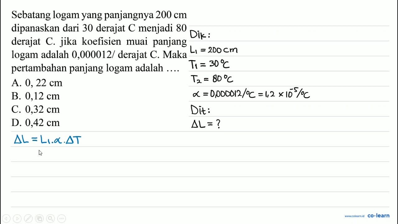 Sebatang logam yang panjangnya 200 cm dipanaskan dari 30