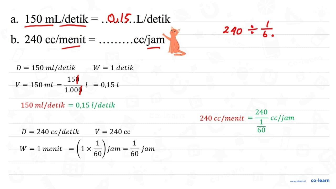 a. 150 ~mL / detik= .L/detik b. 240 cc / menit= cc/jam