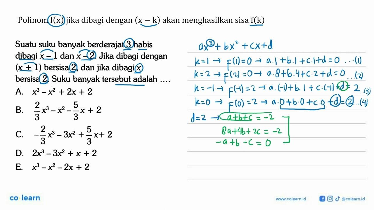 Suatu suku banyak berderajat 3 habis dibagi x-1 dan x-2.