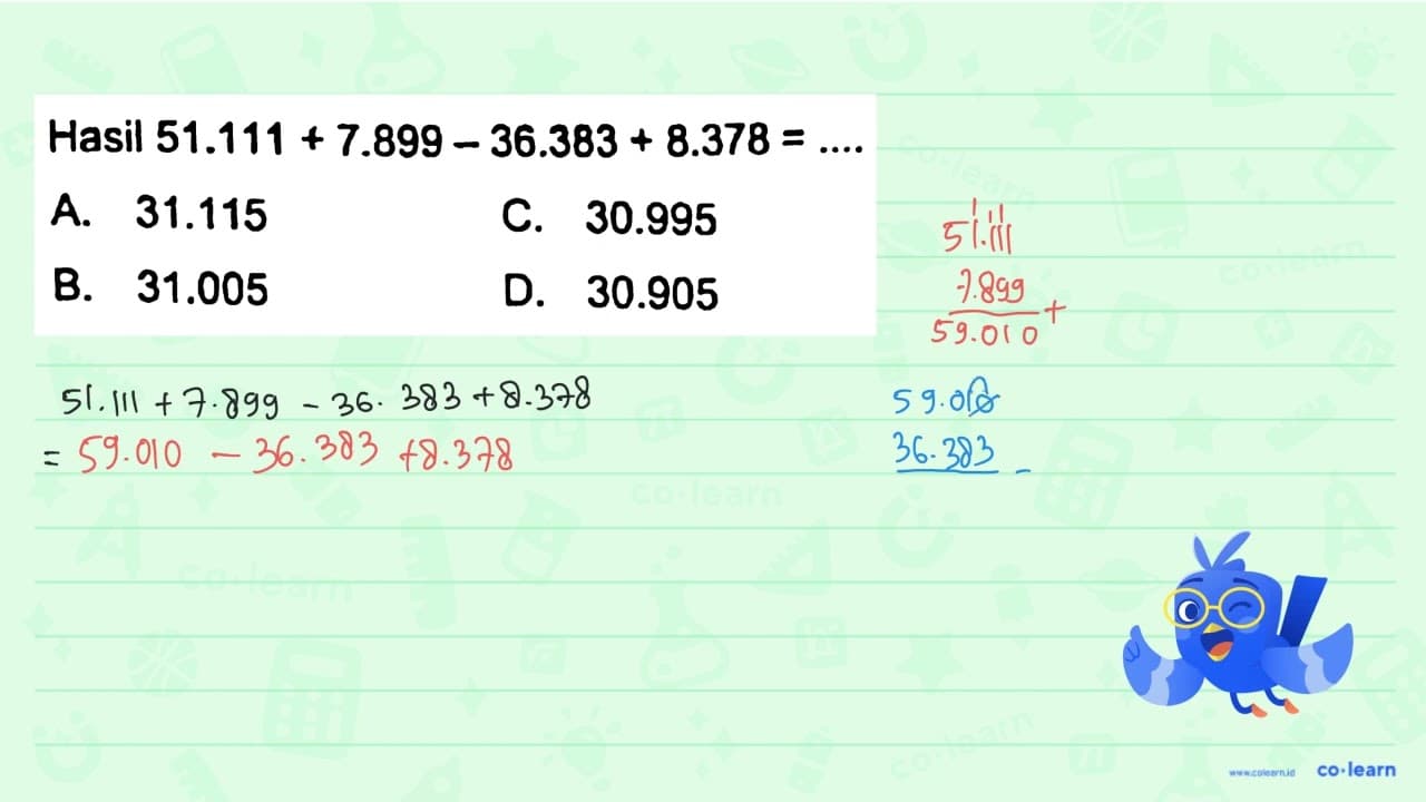 Hasil 51.111 + 7.899 - 36.383 + 8.378 = ....