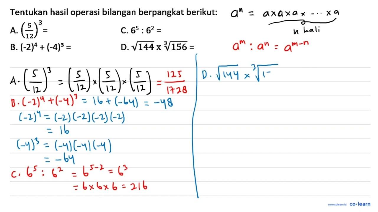 Tentukan hasil operasi bilangan berpangkat berikut: A.