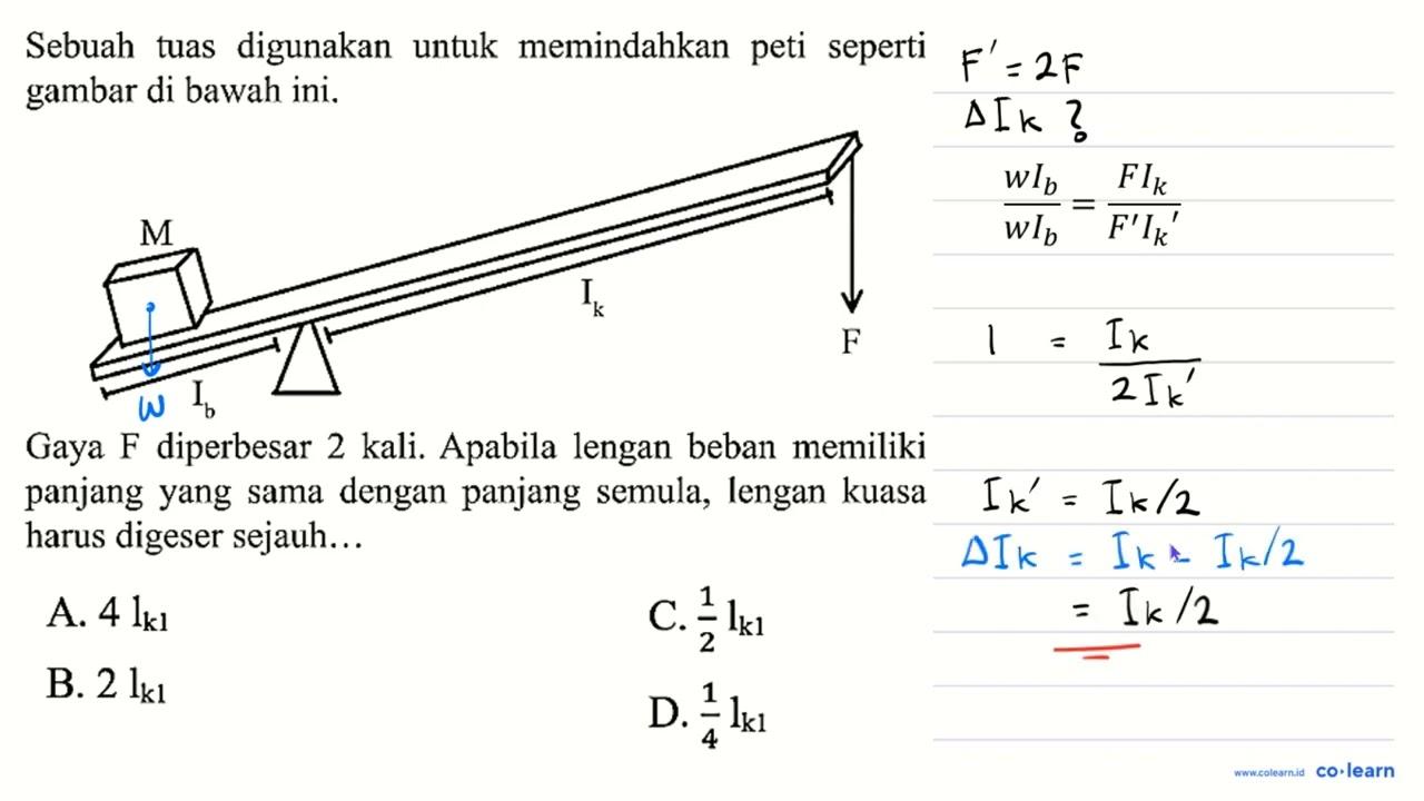 Sebuah tuas digunakan untuk memindahkan peti seperti gambar