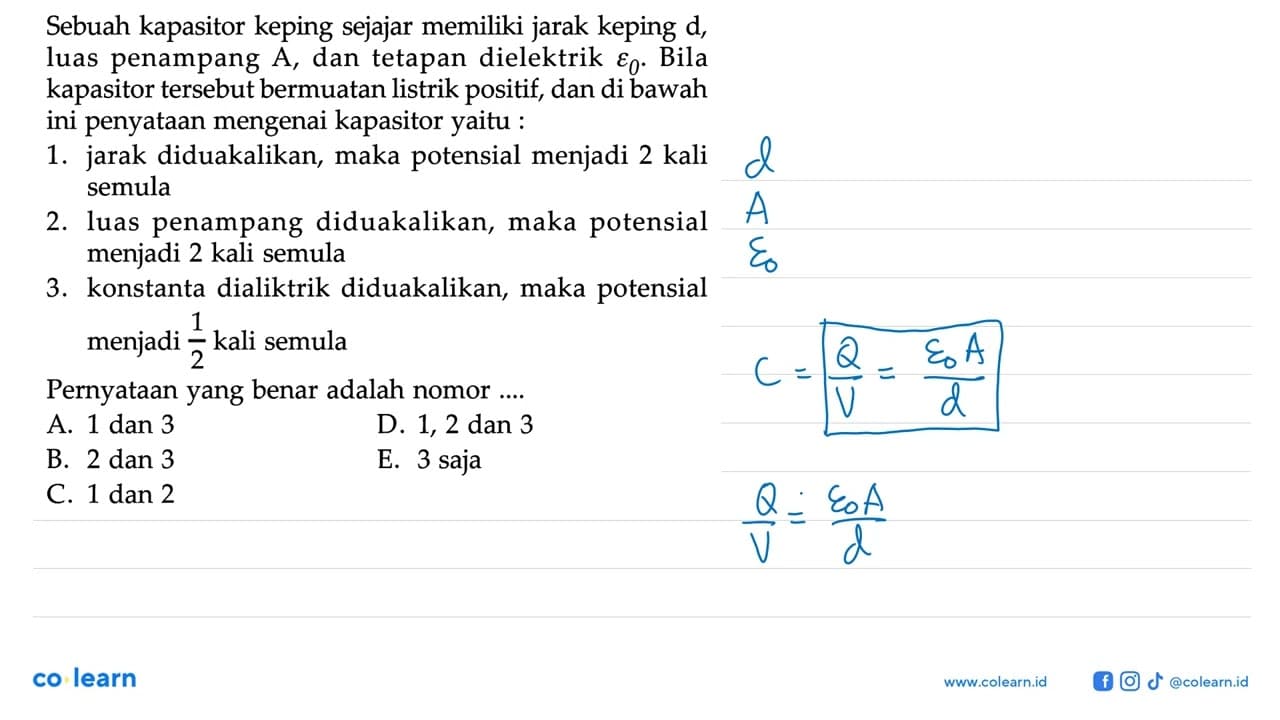 Sebuah kapasitor keping sejajar memiliki keping d, luas