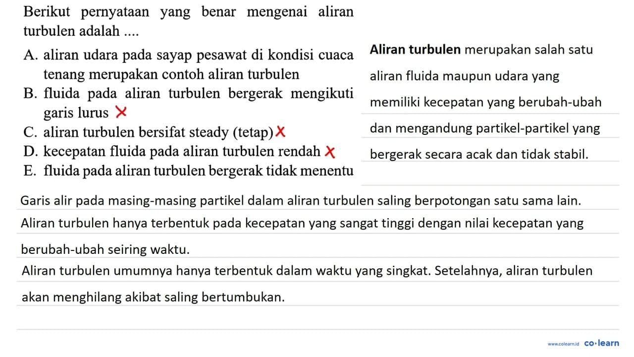 Berikut pernyataan yang benar mengenai aliran turbulen