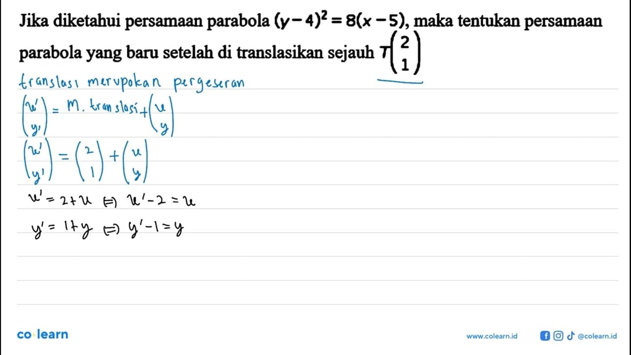 Jika diketahui persamaan parabola (y-4)^2=8(x-5), maka