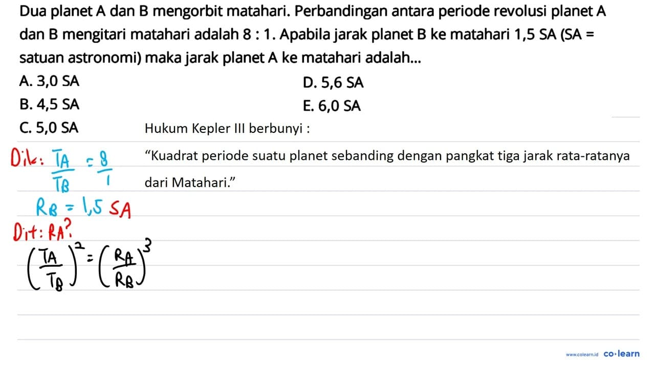 Dua planet A dan B mengorbit matahari. Perbandingan antara