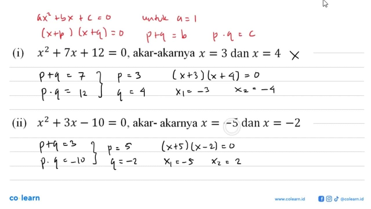 Manakah yang benar dari pernyataan berikut? (i) x^2 + 7x +