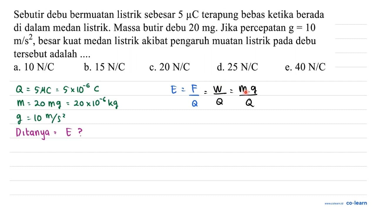 Sebutir debu bermuatan listrik sebesar 5 mu C terapung