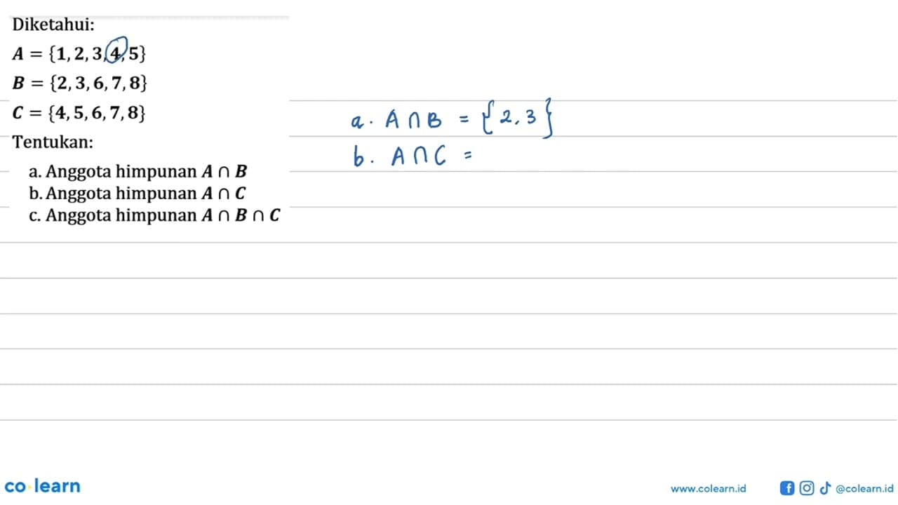 Diketahui: A = {1,2,3,4,5} B = {2,3,6,7,8} C = {4,5,6,7,8}